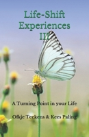 Life-Shift Experiences III: A Turning Point in your Life B08P3SBMNC Book Cover