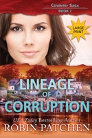 Lineage of Corruption: Large Print Edition 1950029301 Book Cover