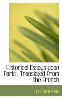 Historical Essays Upon Paris: Translated from the French 0530477831 Book Cover