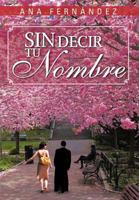 Sin Decir Tu Nombre 1463344953 Book Cover