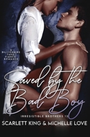 Saved by the Bad Boy: A Billionaire Fake Fiancé Romance 1639702245 Book Cover