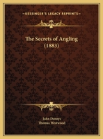 The Secrets of Angling 1169669506 Book Cover