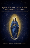 Queen of Heaven, Mother of God: Litanies, Hours, and Acts of Consecration to Mary 3912144133 Book Cover
