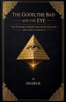 The Good, The Bad and The EYE B0GY1VDYQC Book Cover