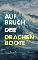 Aufbruch der Drachenboote (German Edition) 3819248110 Book Cover