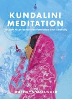 Kundalini Meditation: The Path to Personal Transformation and Creativity 1780285302 Book Cover