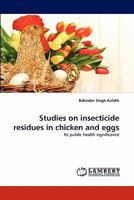 Studies on insecticide residues in chicken and eggs 3838386779 Book Cover