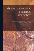 Metallographic Etching Reagents: I, For Copper; Volume 2 101782164X Book Cover