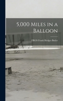 5,000 Miles in a Balloon 1018507116 Book Cover