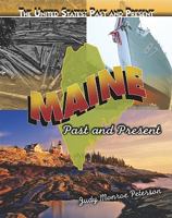 Maine: Past and Present 1435894847 Book Cover