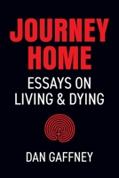 Journey Home: Essays on Living and Dying 0648712206 Book Cover