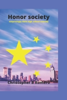 Honor society: surprisingly dark high school comedy B0B86KPFX9 Book Cover
