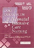 Core Curriculum for Neonatal Intensive Care Nursing 0721674895 Book Cover