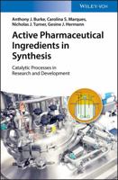 Active Pharmaceutical Ingredients in Synthesis: Catalytic Processes in Research and Development 3527342419 Book Cover