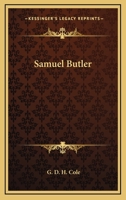 Samuel Butler and the Way of All Flesh 1162797584 Book Cover