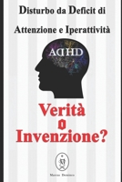 Disturbo da Deficit di Attenzione e Iperattività vs. Ritalin. Verità e Bugie (Italian Edition) B088N96CDJ Book Cover