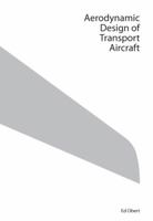 Aerodynamic Design Of Transport Aircraft 1586039709 Book Cover