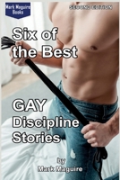 Six of the Best GAY Discipline Stories: Second Edition B097XFPYFB Book Cover