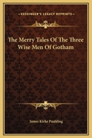 The Merry Tales of the Three Wise Men of Gotham 1275731082 Book Cover