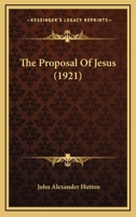 The Proposal of Jesus 1437338291 Book Cover