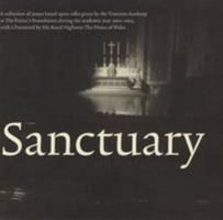 Sanctuary: A Collection of Essays Based Upon Talks Given at the Temenos Academy with a Foreword by HRH the Prince of Wales 0954031180 Book Cover