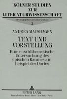 Text Und Vorstellung: Eine Erzaehltheoretische Untersuchung Des Epischen Raumes Am Beispiel Des Dorfes 363142566X Book Cover