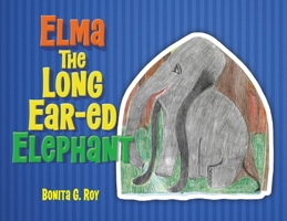 Elma The Long Ear-ed Elephant B0DVBJCW52 Book Cover