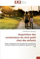 Acquisition des connecteurs du récit parlé chez des enfants 6131594171 Book Cover