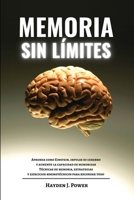 Memoria Sin L�mites: Aprenda como Einstein, impulse su cerebro y aumente la capacidad de memorizar. T�cnicas de memoria, estrategias y ejercicios mnemot�cnicos para recordar todo 1802744509 Book Cover