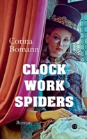 Clockwork Spiders 3754331531 Book Cover