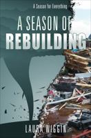 A Season of Rebuilding: A Season for Everything 1625106467 Book Cover