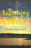 Searching for Truth: In the Midst of Unity and Diversity 1587214415 Book Cover