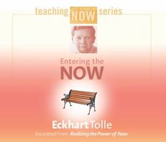 Entering the Now (Teaching the Power of Now Series) 1591790980 Book Cover