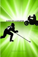 Loss of a Legend 1480968390 Book Cover