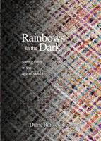 Rainbows in the Dark 1480977829 Book Cover