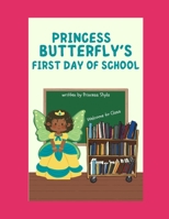 Princess Butterfly's: First day of school B0F65D1GCZ Book Cover