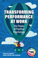 Transforming Performance at Work: The Power of Positive Psychology 1914171837 Book Cover
