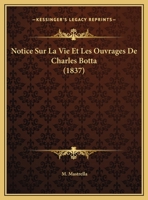 Notice Sur La Vie Et Les Ouvrages De Charles Botta (1837) 1169521827 Book Cover
