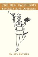 The Old Caterer's Favorite Hors D'Oeuvres 1935752081 Book Cover