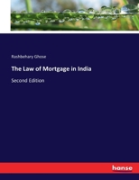The Law of Mortgage in India: Second Edition 3337062075 Book Cover