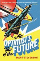 An Optimist's Tour Of The Future 1846683572 Book Cover