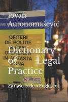 Dictionary of Legal Practice: Za naše ljude u Engleskoj 1527216128 Book Cover