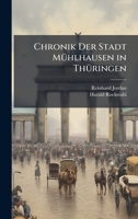 Chronik Der Stadt MÃ1/4hlhausen in ThÃ1/4ringen (German Edition) 1023769352 Book Cover