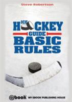 Ice Hockey Guide - Basic Rules 606887785X Book Cover