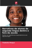 Narrativas de alunos de segunda língua dentro e fora da escola (Portuguese Edition) 6207171683 Book Cover