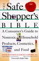 The Safe Shopper's Bible: A Consumer's Guide to Nontoxic Household Products (Bible) 0020820852 Book Cover