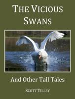 The Vicious Swans: And Other Tall Tales 0997945680 Book Cover