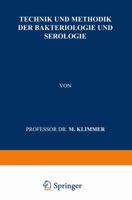 Technik Und Methodik Der Bakteriologie Und Serologie 3642504817 Book Cover