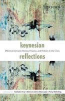Keynesian Reflections: Effective Demand, Money, Finance, and Policies in the Crisis 0198092113 Book Cover