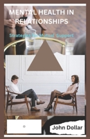 MENTAL HEALTH IN RELATIONSHIPS: Strategies for Mutual Support B0CR7YC1BD Book Cover